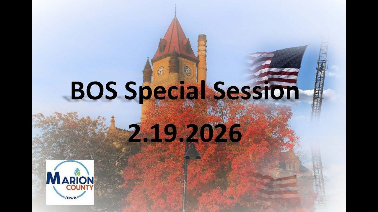 Marion County Iowa 2.19.2026 BOS Special Session