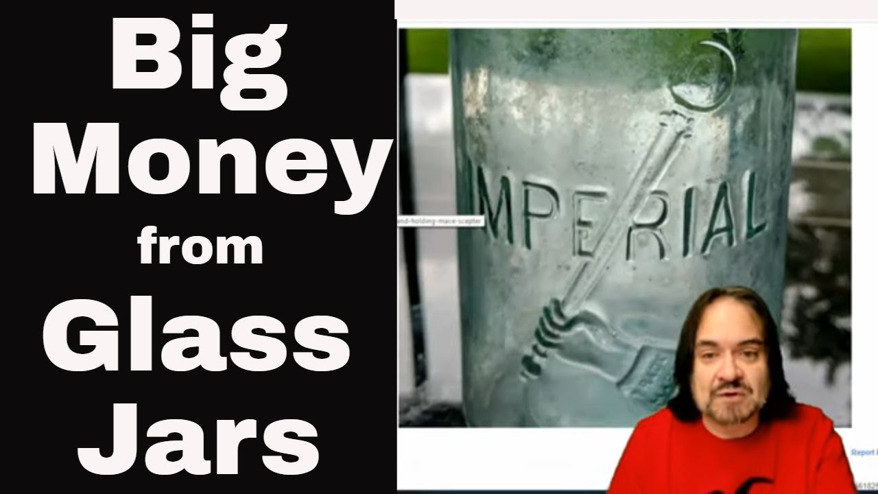 Glass Jars worth Big Money
