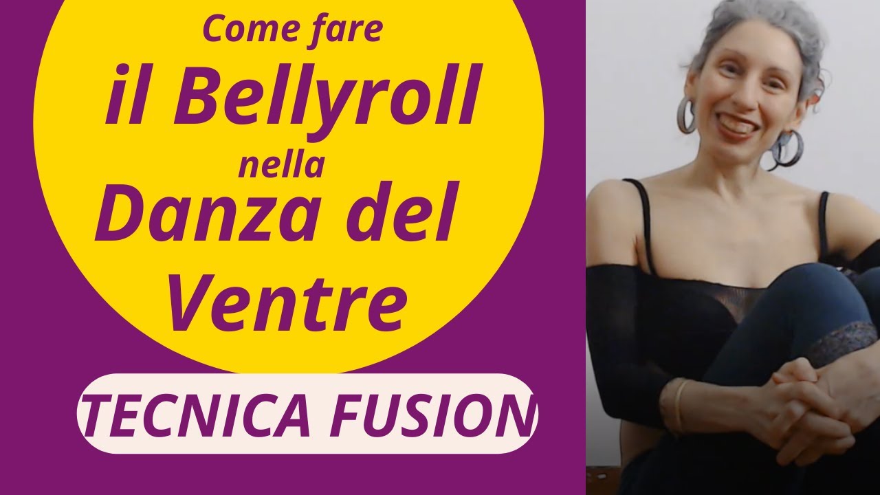 Come fare il bellyroll nella danza del ventre: tecnica Fusion - tutorial