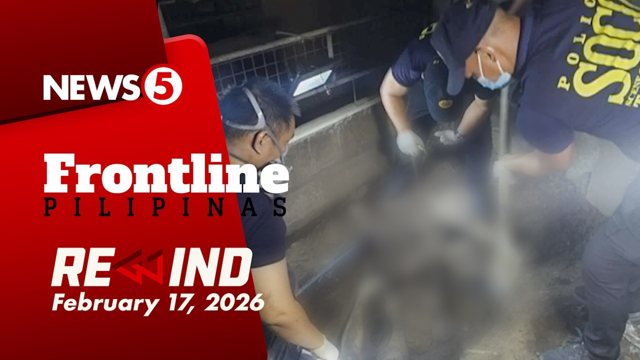 Frontline Pilipinas Rewind | February 17, 2026 #FrontlineRewind