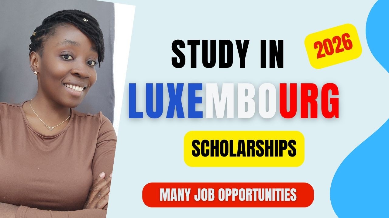 Study In Luxembourg 2026. Scholarship and Job  Opportunities