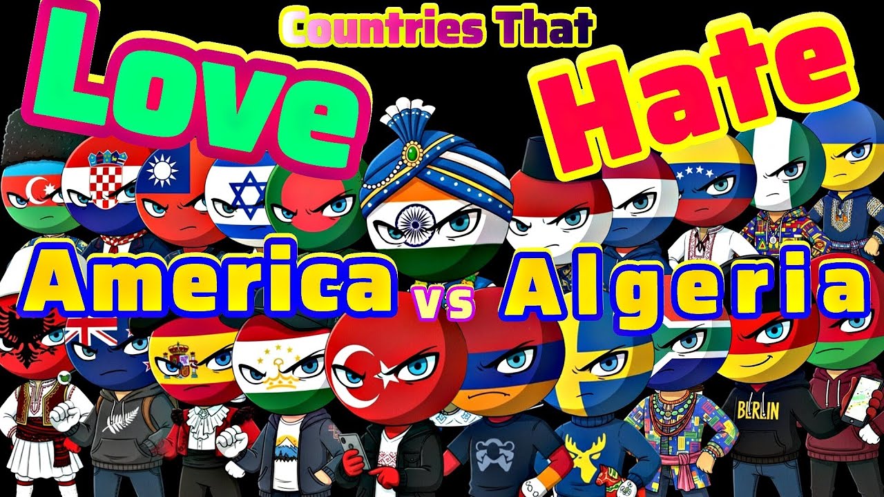 (NEW) Countries That LOVE / HATE Algeria 🇩🇿VS America 🇺🇲 