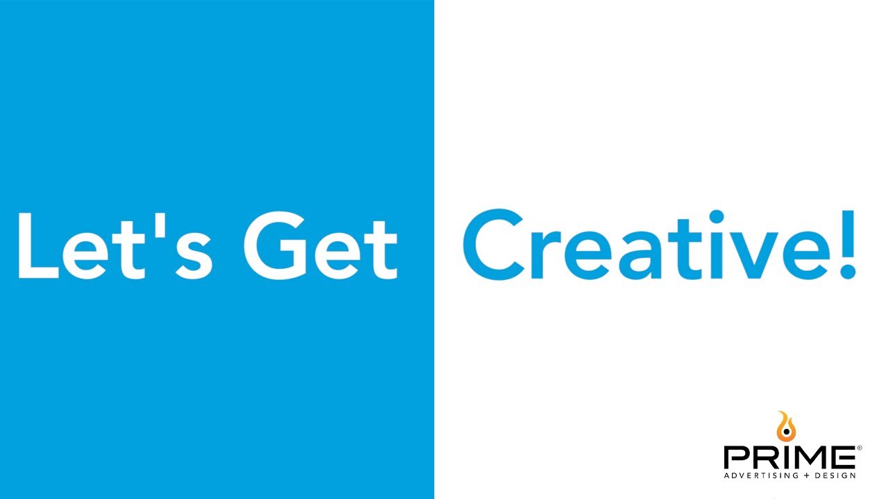 More than Marketing | Let's Get Creative | Prime Advertising + Design
