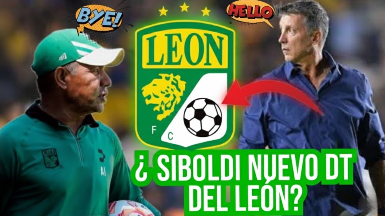 NUEVO DIRECTOR TÉCNICO EN EL CLUB LEÓN? 🤔 ROBERT DANTE SIBOLDI SUENA COMO OPCIÓN 🔥