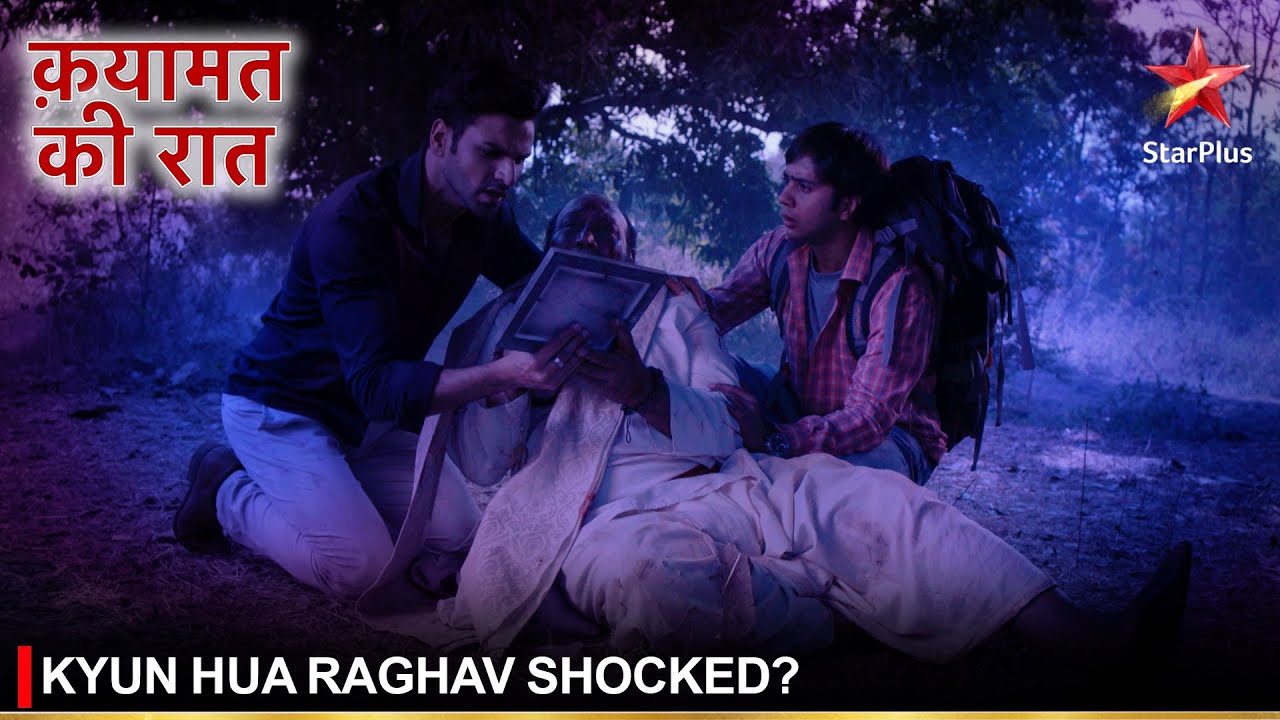 Qayamat Ki Raat | क़यामत की रात | Kyun hua Raghav shocked?