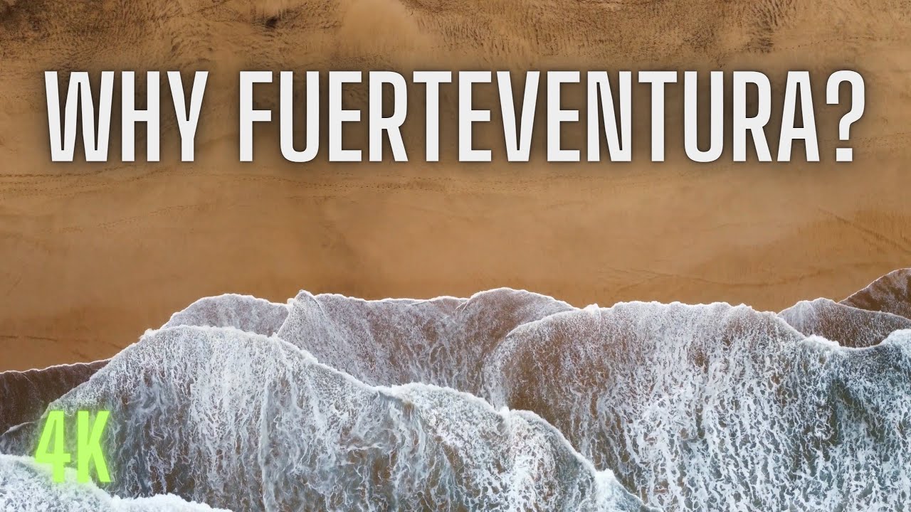 WHY CHOOSE FUERTEVENTURA? Best places 2023