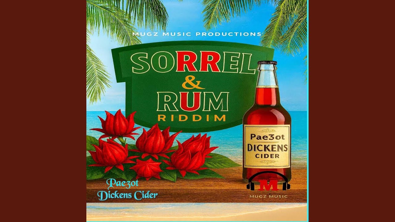 Dickens Cider (Sorrel & Rum Parang Riddim)
