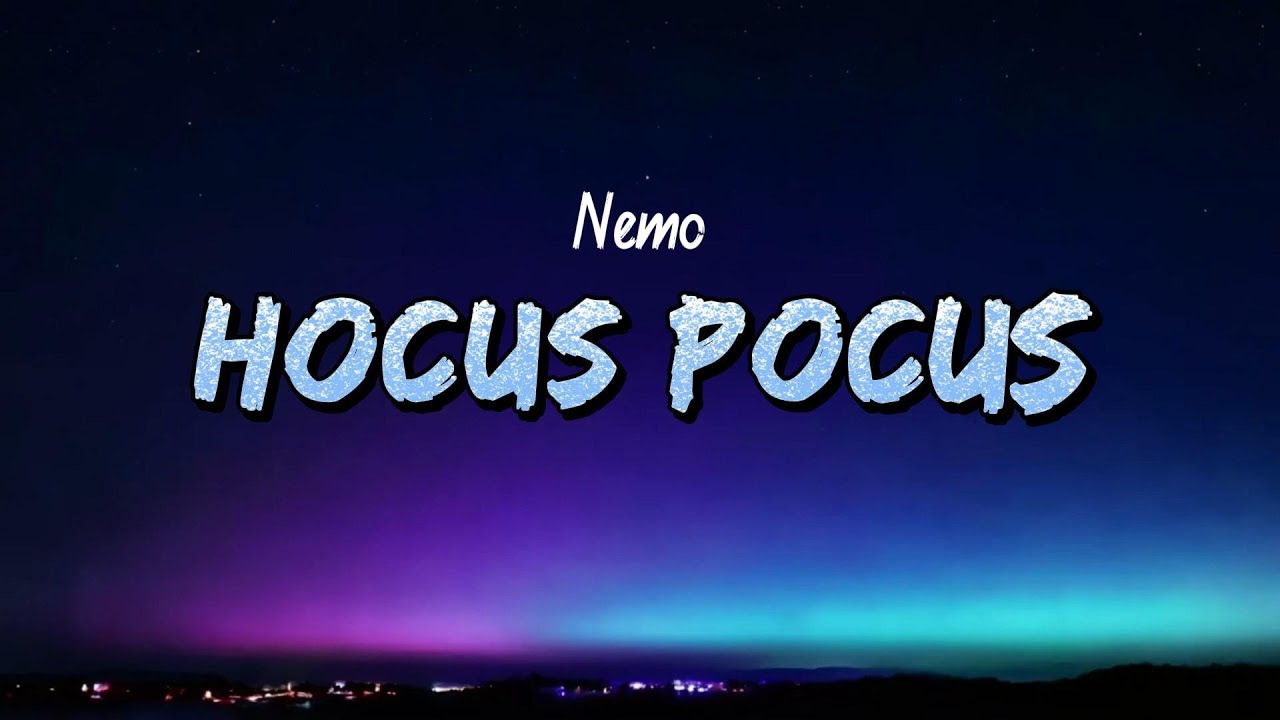 Nemo – Hocus Pocus (Lyrics)