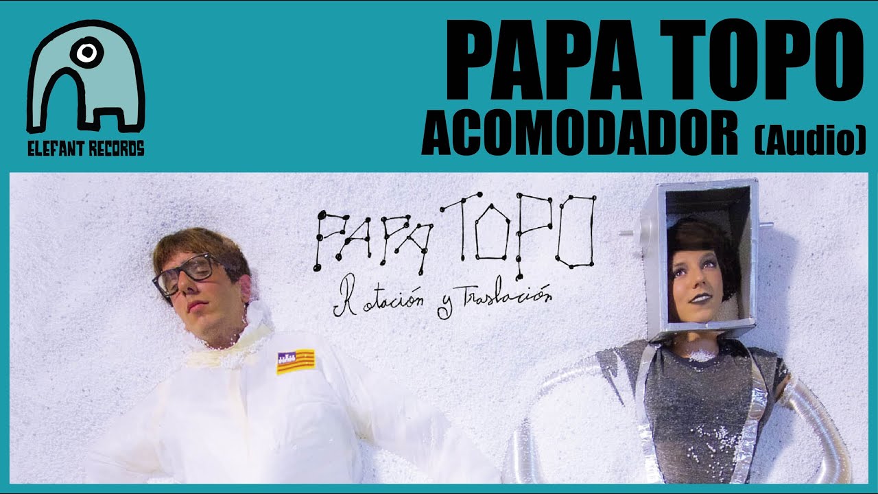 PAPA TOPO - Acomodador [Audio]