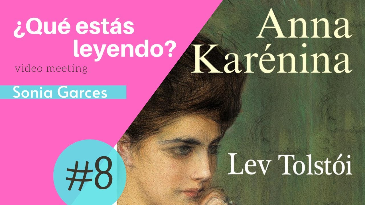 ¿Qué estás leyendo? #8 Ana Karenina - León Tolstói