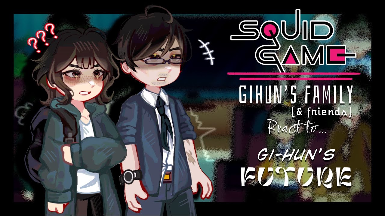 Gi-hun’s past family & friends react to him || season 2 and 3 || PART 2 || angst || made by Yuk!ra