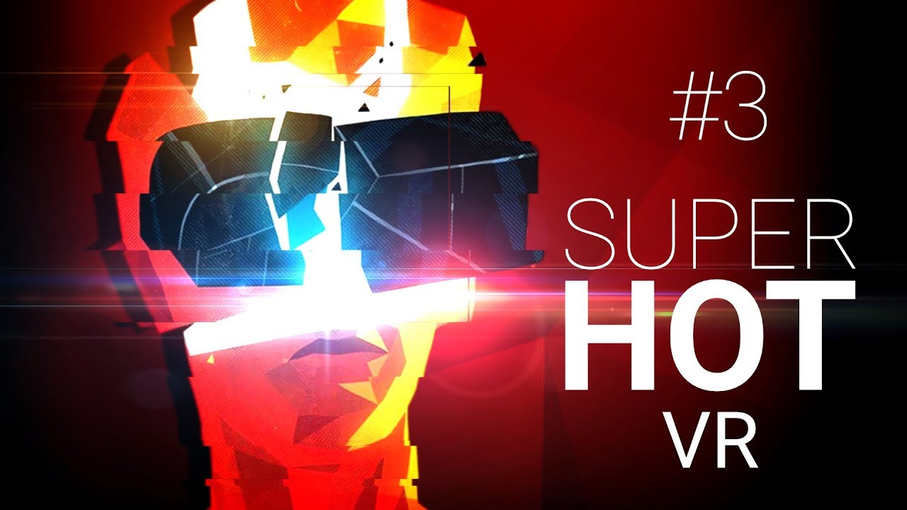 SuperHot VR #3