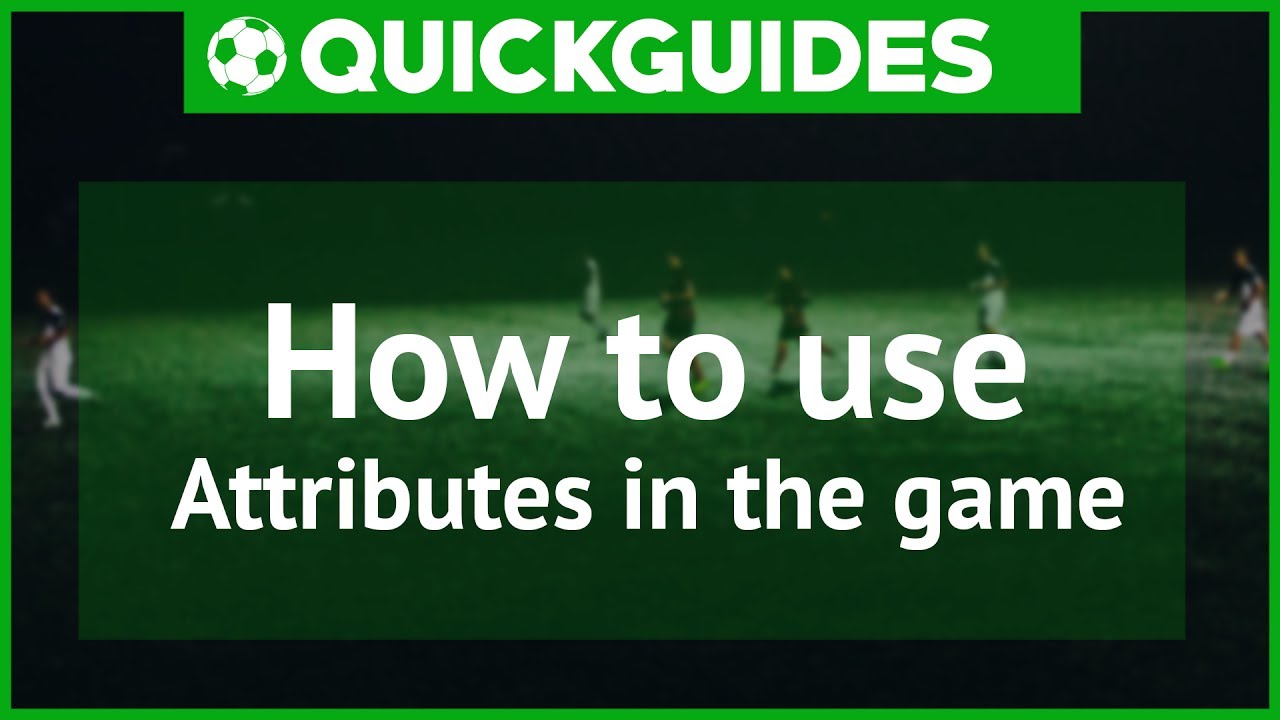 FM17 | How to use Attributes in the game | Football Manager 2017