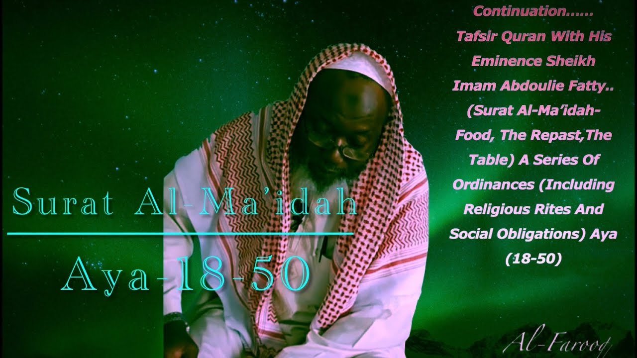 Imam Fatty (Continuation….Tafsir Quran Surat Al-Ma’idah-Aya -18-50)