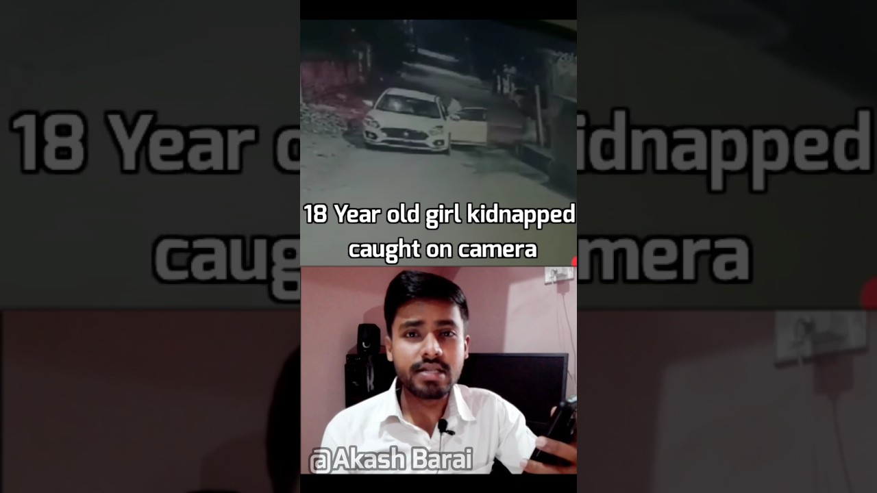Girl Kidnapping 🕴️caught on camera🎥 india #reactionvideo #crime #Punishment IPC 365 Posco Act #law