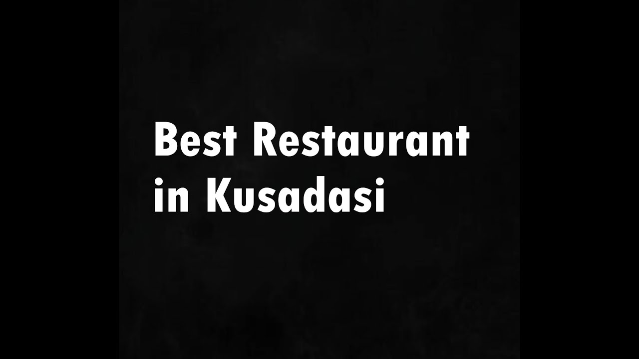 Kuşadası Kebap House - Best Restaurant in Kusadasi