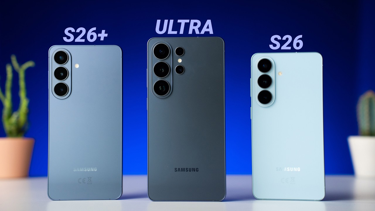 Честное сравнение Galaxy S26: не тратьте деньги зря
