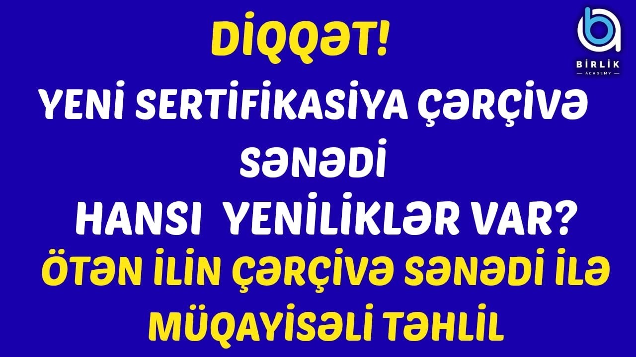 🚨 DİQQƏT! / Yeni Sertifikasiya Çərçivə Sənədi çıxdı!