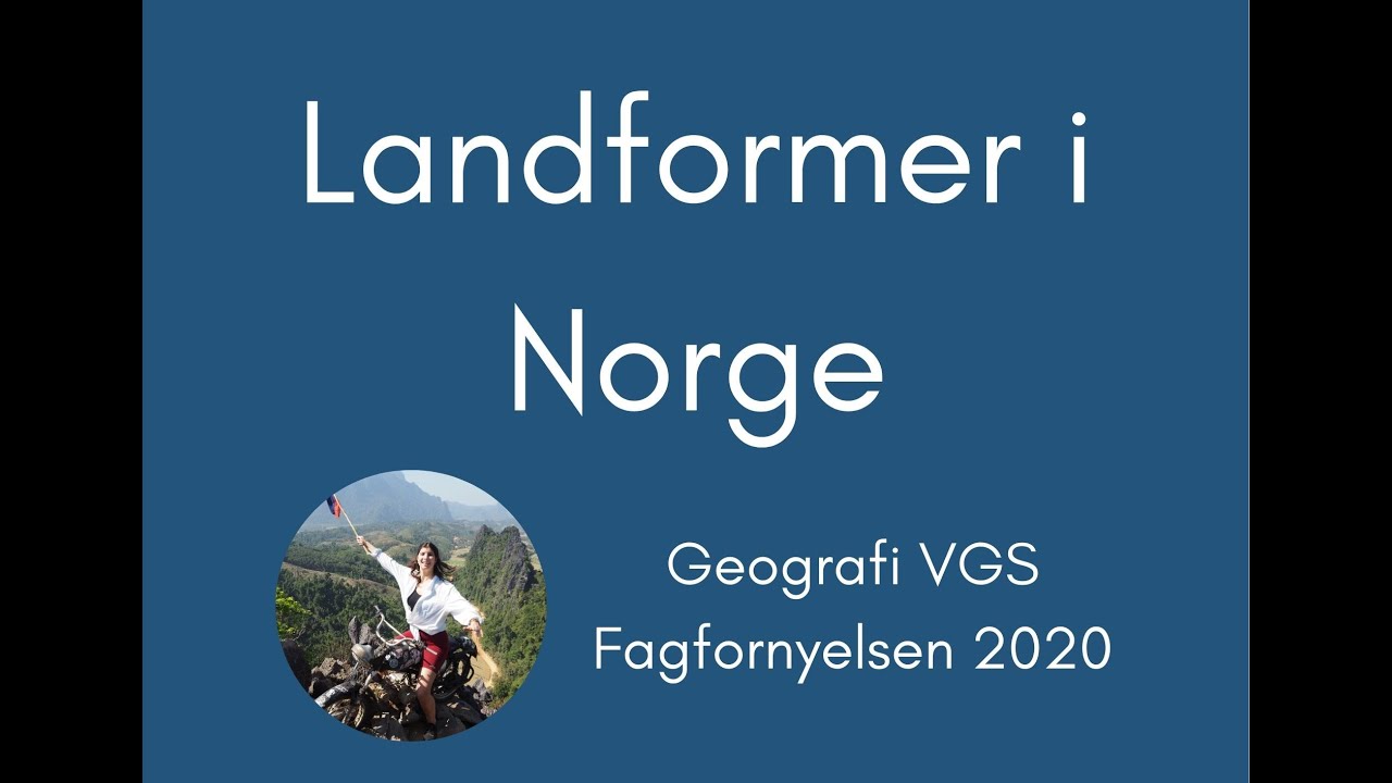 Geografi #22 Landformer i Norge