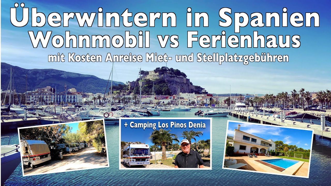 Spanien überwintern Wohnmobil vs Ferienhaus. Alternative zu übervollen Plätzen ? Alle Preise + Facts