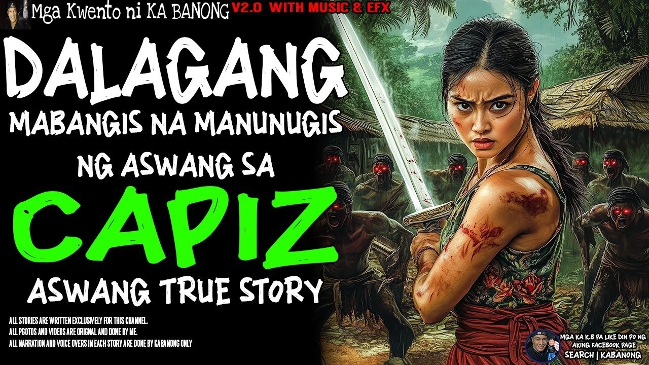 DALAGANG MABANGIS NA MANUNUGIS SA AMING BARYO SA CAPIZ | Kwentong Aswang | True Story