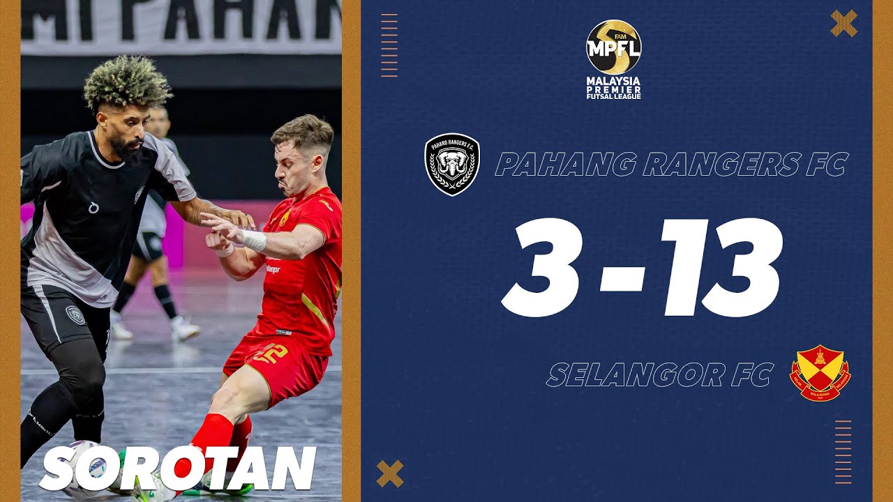 Sorotan: Pahang Rangers FC 3-13 Selangor FC | Final | Malaysia Futsal Cup 2025