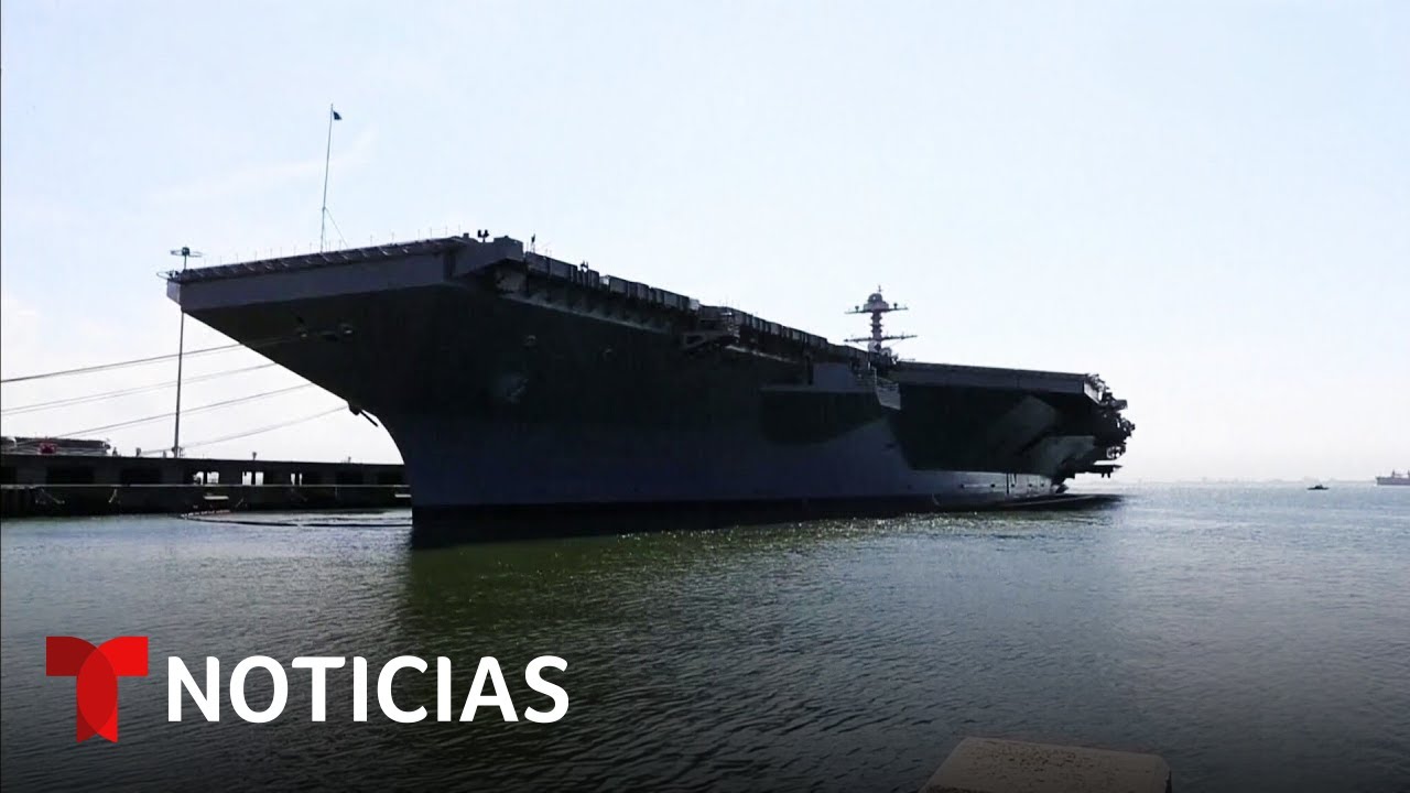 El portaaviones m&aacute;s grande del mundo llega al mar Caribe y se suma a la presi&oacute;n | Noticias Telemundo