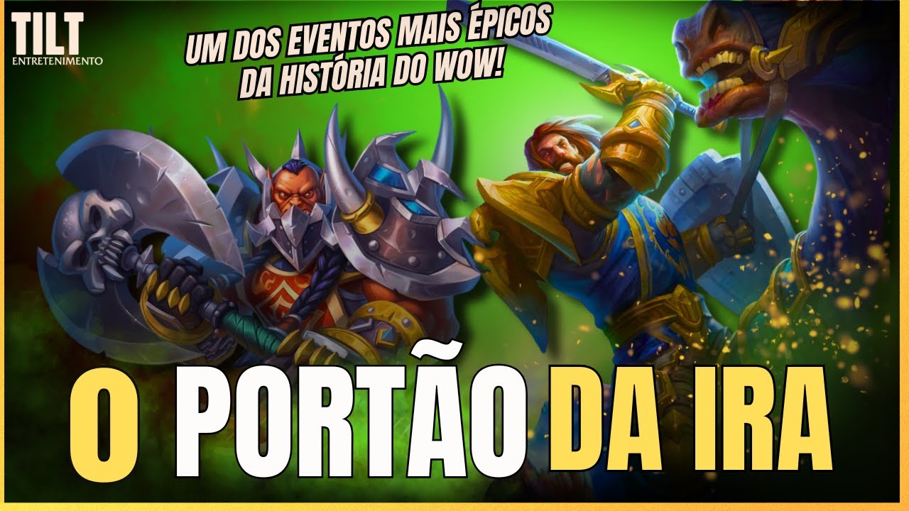 PORTÃO DA IRA – O EVENTO ÉPICO QUE INICIOU UMA GUERRA ENTRE HORDA E ALIANÇA