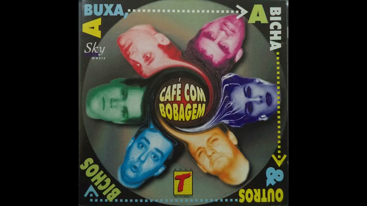 Café com Bobagem - A Buxa, A Bicha e Outros Bichos (CD Completo)