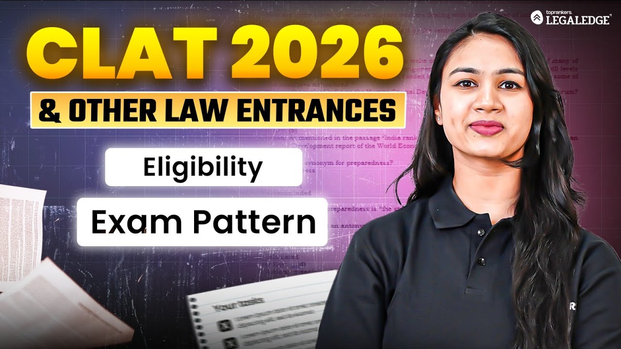 CLAT 2026 + Other Law Entrance Exams | Eligibility, Syllabus & Exam Pattern Explained