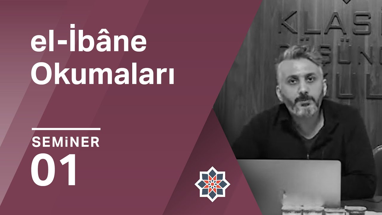 Hayrettin Nebi Güdekli, el-Eş‘arî, el-İbâne Okumaları, 1. Seminer