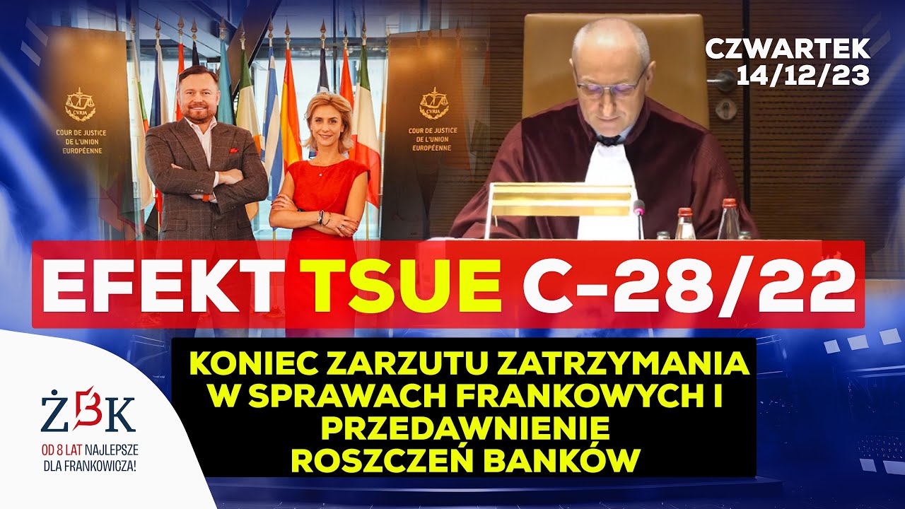 EFEKT TSUE C-28/22. Koniec zarzutu zatrzymania w sprawach frankowych i przedawnienie roszczeń banków