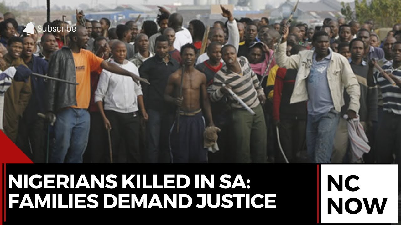 Nigerians Killed in South Africa: Families Demand Justice