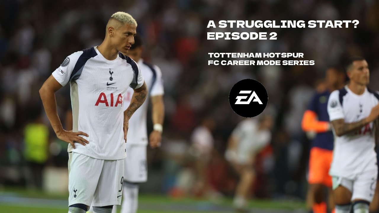 A Struggling Start? EP2 Tottenham Hotspur FC26 Career Mode Series
