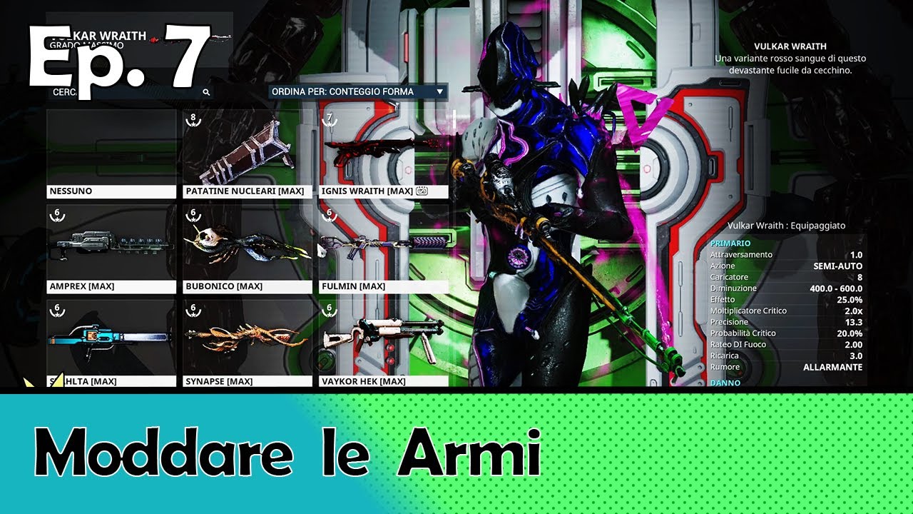 [Guida Warframe] Moddare/Buildare le Armi / Ep. 7