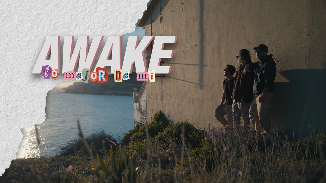 AWAKE - Lo Mejor de Mí (Videoclip Oficial)