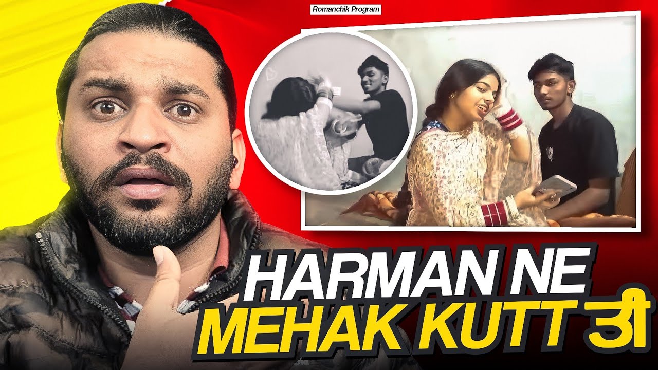 Harman Ne Mehak Kutt ਤੀ Call Kardi Fadli😡
