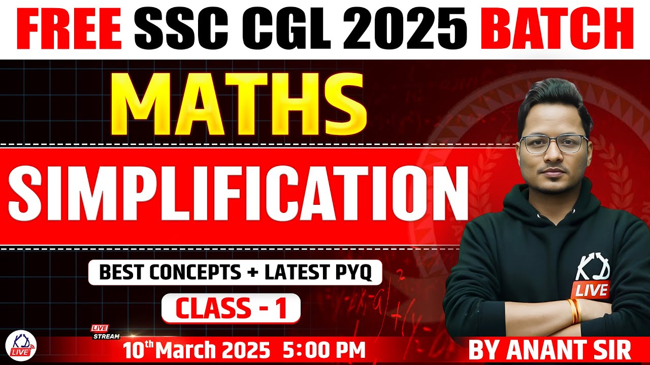 SIMPLIFICATION | CLASS 01 | FREE SSC CGL 2025 BATCH | MATHS |  MATH BY ANANT SIR