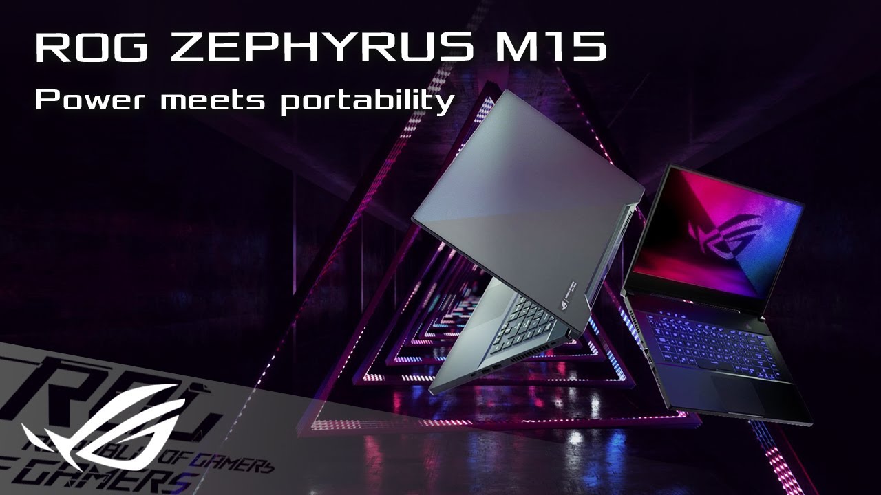 Power Meets Portability - ROG Zephyrus M15 | ROG