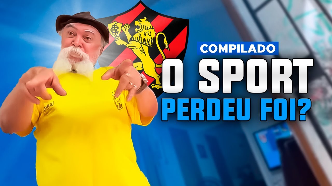O SPORT PERDEU FOI - COMPILADO LUIZ DO SOM