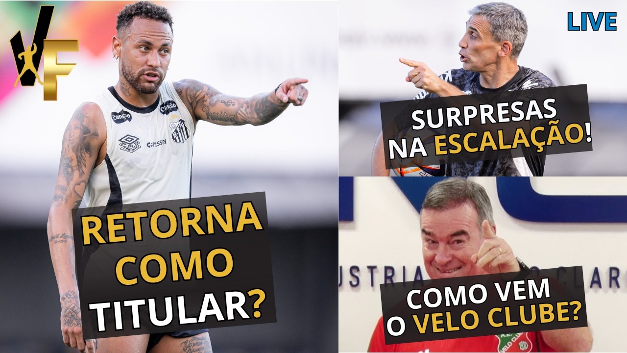 SANTOS PRONTO PARA RETORNO DE NEYMAR / RELACIONADOS E ESCALAÇÕES / MAIS DOIS REFORÇOS A CAMINHO