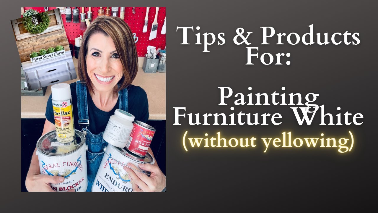 Painting Furniture White Without Yellowing! Top Products and Tips