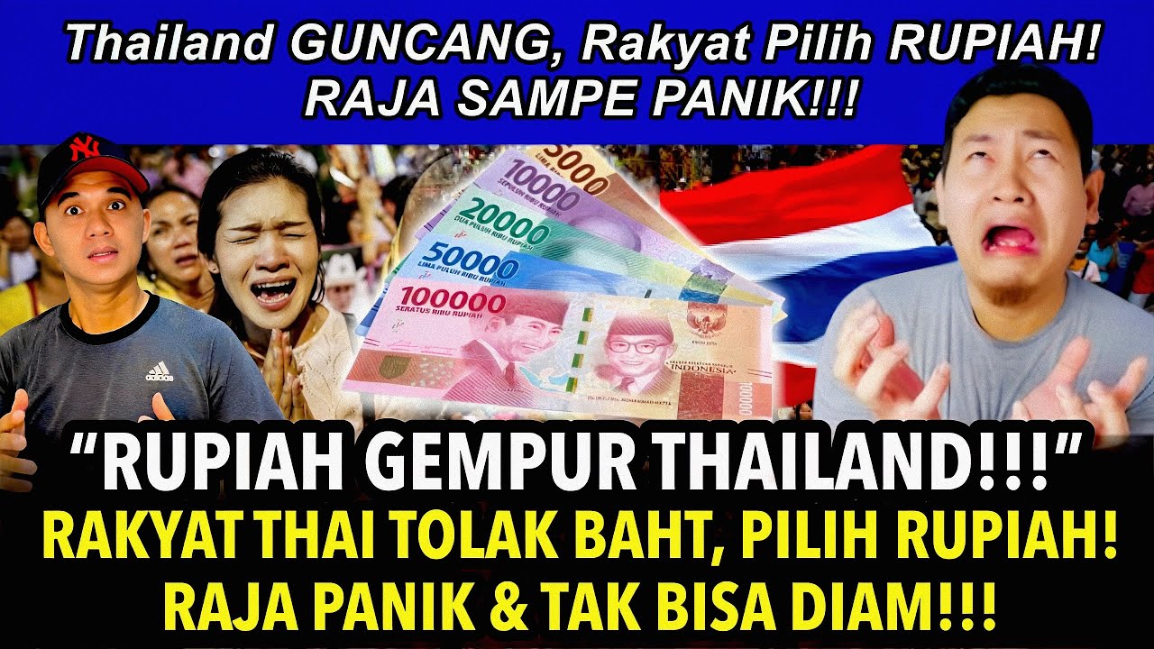 “Rakyat Thailand Tolak Baht! Rupiah Jadi Pilihan, Raja Panik Tak Bisa Diam!” #rupiah