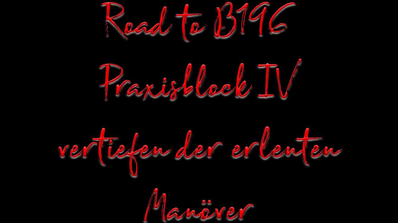 MotoVlog Road to B196: Der vierte Praxisblock - vertiefen spezieller Fahrmanöver