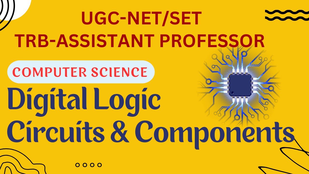 Digital Logic Circuits and Components | UGC-NET Computer Science | TRB - Assistant Professor