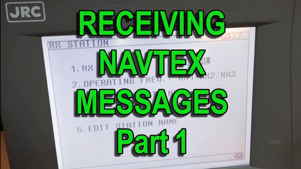 VT002 - RECEIVING NAVTEX MESSAGES Part1