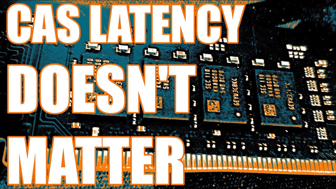 RANT: THE CAS LATENCY TIMING DOESN'T MATTER AS MUCH AS YOU THINK IT DOES
