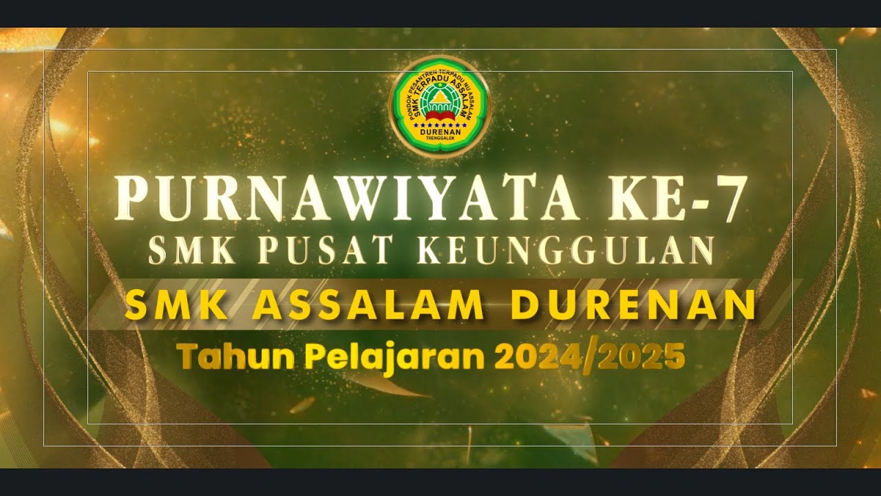 PURNAWIYATA KE - 7  SMK ASSALAM DURENAN TAHUN PELAJARAN 2024/2025
