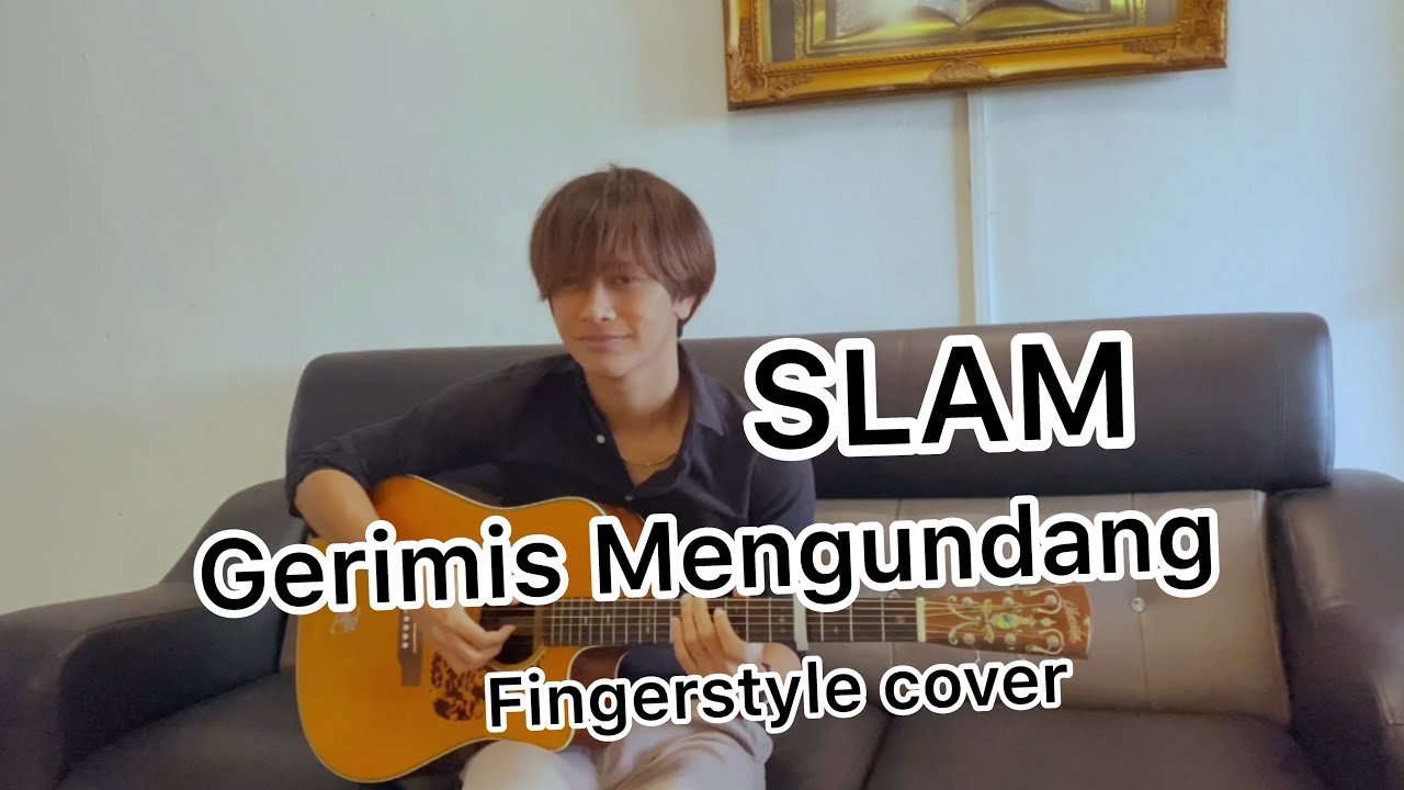 SLAM | Gerimis Mengundang - Fingerstyle Guitar + Lirik - Anwar Amzah