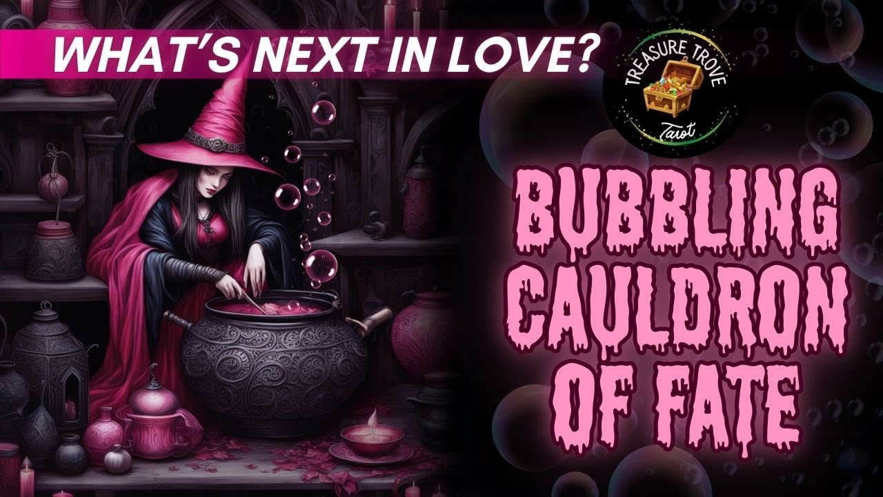 💗 WHAT'S NEXT IN LOVE? in this Bubbling Cauldron of Fate (LOVE TAROT READING) 🔮